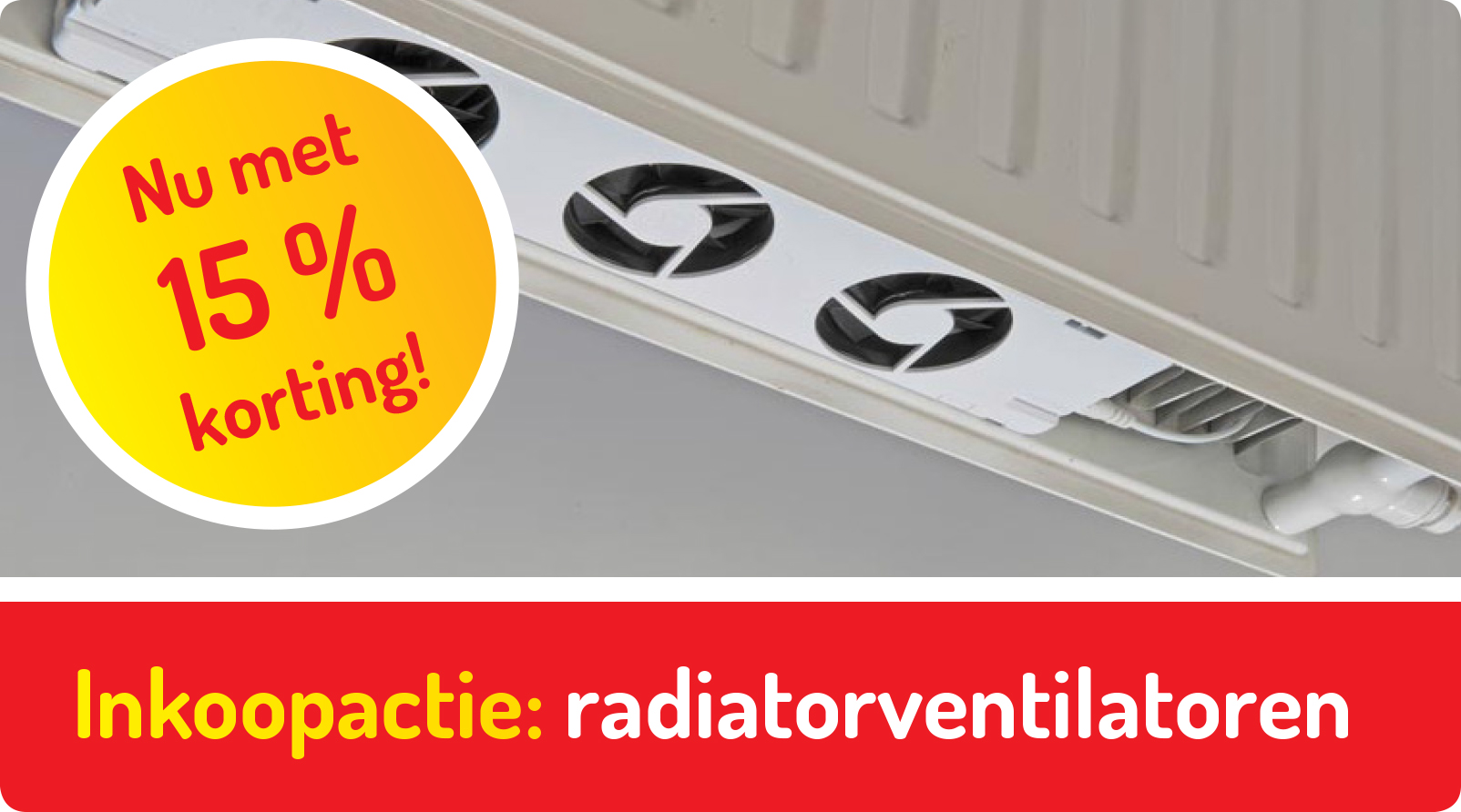Button inkoopactie radiator ventilator
